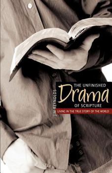 Paperback The Unfinished Drama of Scripture Book