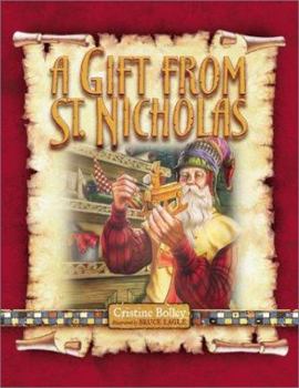 Hardcover A Gift from St. Nicholas: The Story of Saint Nicholas and a Special Christmas Letter Book