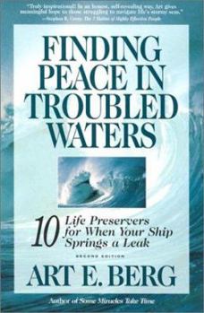 Paperback Finding Peace in Troubled Waters: 10 Life Preservers for When Your Ship Springs a Leak Book