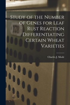 Paperback Study of the Number of Genes for Leaf Rust Reaction Differentiating Certain Wheat Varieties Book