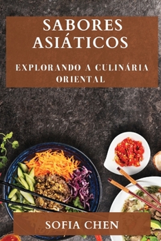 Paperback Sabores Asiáticos: Explorando a Culinária Oriental [Portuguese] Book