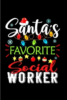 Paperback Santa's favorite social worker: Social Worker Notebook journal Diary Cute funny humorous blank lined notebook Gift for student school college ruled gr Book