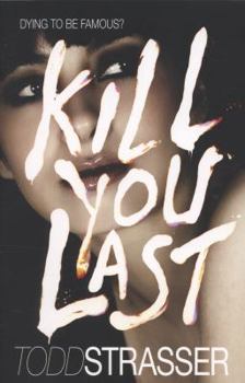 Kill You Last - Book #3 of the Thrillogy