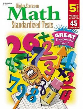 Paperback Steck-Vaughn Higher Scores on Math Standardized Tests: Student Test Grade 5 Book
