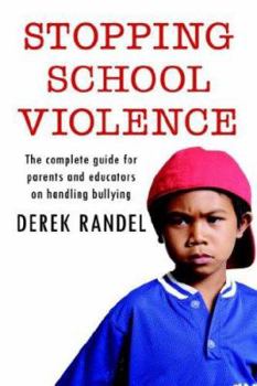Paperback Stopping School Violence: The complete guide for parents and educators on handling bullying Book