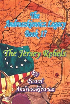 Paperback The Jersey Rebels: The Andruszkiewicz Legacy Book