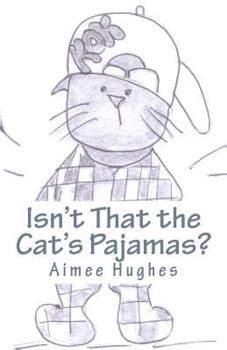 Paperback Isn't That the Cat's Pajamas? Book