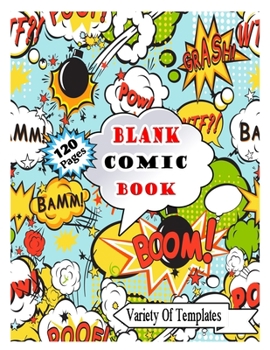 Paperback Blank Comic Book: Draw Your Own Comics - 120 Pages of Fun and Unique Templates - A Large 8.5" x 11" Notebook and Sketchbook for Kids and Book