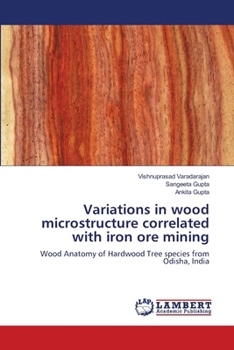 Paperback Variations in wood microstructure correlated with iron ore mining Book