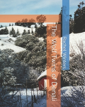 Paperback The Wolf Twins of Denali Book