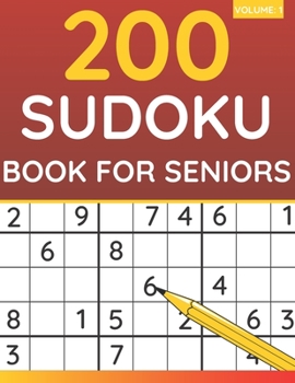 Paperback 200 Sudoku Book For Seniors: Sudoku Puzzles For Adults & Seniors (Volume: 1) [Large Print] Book