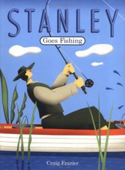 Hardcover Stanley Goes Fishing Book