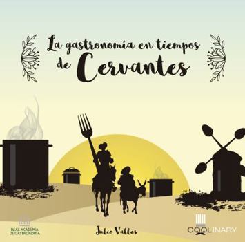 Paperback La Gastronom?a En Tiempos de Cervantes [Spanish] Book