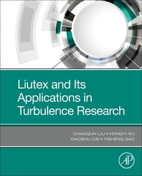 Paperback Liutex and Its Applications in Turbulence Research Book