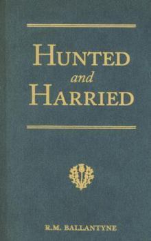 Hardcover Hunted and Harried: A Tale of the Scottish Covenanters Book