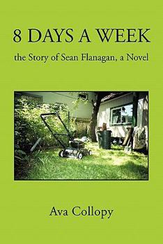 Paperback 8 Days a Week: The Story of Sean Flanagan, a Novel Book