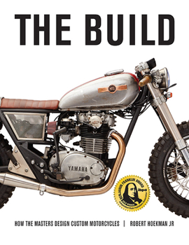 Paperback The Build: How the Masters Design Custom Motorcycles Book