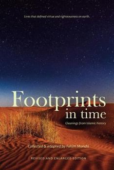 Footprints in Time: Gleanings from Islamic History (Revised and Enlarged Edition)