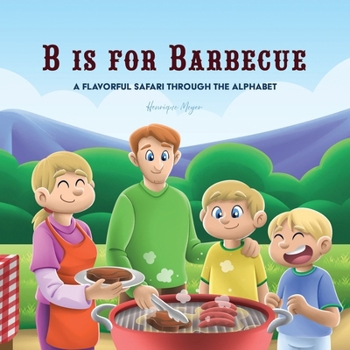 Paperback B is for Barbecue: A Flavorful Safari Through the Alphabet Book