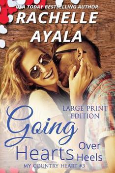 Going Hearts Over Heels - Book #3 of the My Country Heart