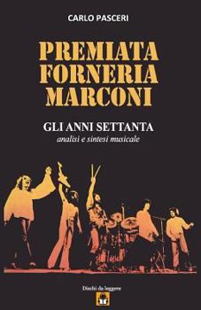 Paperback Premiata Forneria Marconi - Gli Anni Settanta [Italian] Book