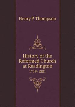 Paperback History of the Reformed Church at Readington 1719-1881 Book