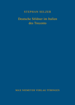 Hardcover Deutsche Söldner Im Italien Des Trecento [German] Book