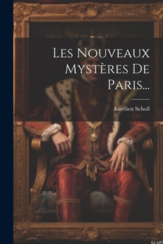 Paperback Les Nouveaux Mystères De Paris... [French] Book