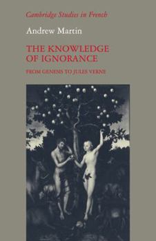 Paperback The Knowledge of Ignorance: From Genesis to Jules Verne Book