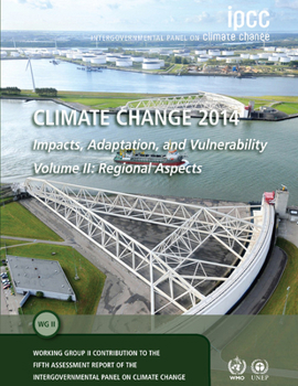 Paperback Climate Change 2014 - Impacts, Adaptation and Vulnerability: Part B: Regional Aspects: Volume 2, Regional Aspects: Working Group II Contribution to th Book