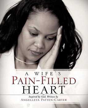 Paperback A Wife's Pain-Filled Heart Book