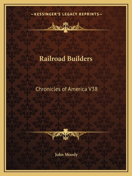 Paperback Railroad Builders: Chronicles of America V38 Book