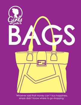 Paperback Bags. Girls guide to bags Book