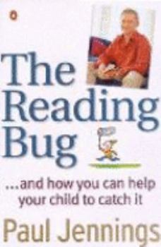 Paperback The Reading Bug...and How You Can Help Your Child Catch It Book