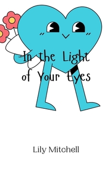 In the Light of Your Eyes