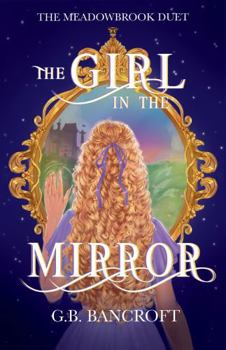 The Girl in the Mirror: a why choose portal fantasy romance