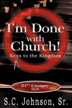 Paperback I'm Done with Church !---Keys to the Kingdom Book
