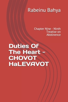 Paperback Duties Of The Heart - CHOVOT HaLEVAVOT: Chapter Nine - Ninth Treatise on Abstinence Book