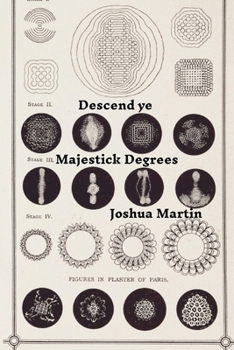 Paperback Descend ye Majestick Degrees Book