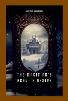 The Magician's Heart's Desire