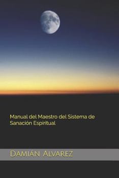 Paperback Manual del Maestro del Sistema de Sanaci [Spanish] Book