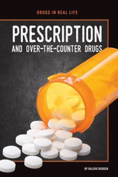 Prescription and Over-The-Counter Drugs - Book  of the Drugs in Real Life