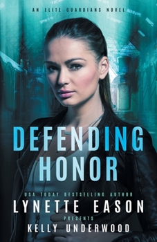 Defending Honor - Book #3 of the Elite Guardians Collection