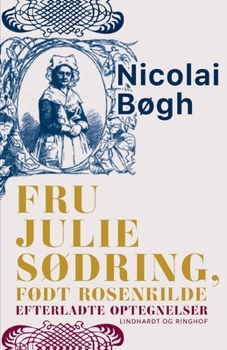 Paperback Fru Julie S?dring, f?dt Rosenkilde. Efterladte optegnelser [Danish] Book