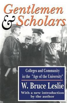 Paperback Gentlemen and Scholars: College and Community in the Age of the University Book