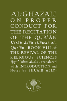 Paperback Al-Ghazali on Proper Conduct for the Recitation of the Qur'an: Book VIII of the Revival of the Religious Sciences Book