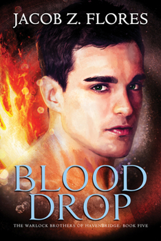 Blood Drop - Book #5 of the Warlock Brothers of Havenbridge