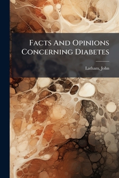 Paperback Facts And Opinions Concerning Diabetes Book