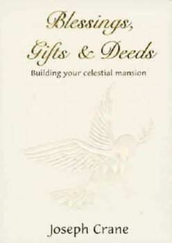Paperback Blessings, Gifts, and Deeds: Building Your Celestial Mansion Book