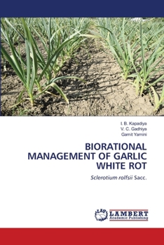 Biorational Management of Garlic White Rot
